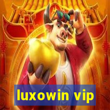 luxowin vip